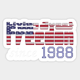 Living Sweet Freedom Since 1988 Sticker